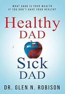 Healthy Dad Sick Dad