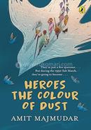Heroes the Colour of Dust