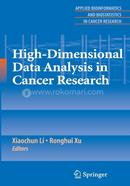 High-Dimensional Data Analysis in Cancer Research (Applied Bioinformatics and Biostatistics in Cancer Research)