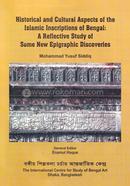Historical and Cultural Aspects of the Islamic Inscriptions of Bengal