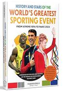History and Stars of the World's Greatest Sporting Event
