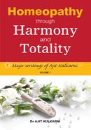Homeopathy through Harmony and Totality