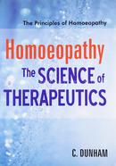 Homoeopathy - The Science of Therapeutics: 1