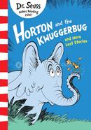 Horton and the Kwuggerbug and More Lost Stories