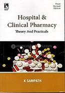 Hospital And Clinical Pharmacy: Theory And Practicals