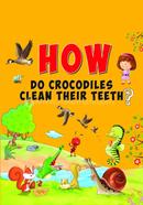 How Do Crocodiles Clean Their Teeth?