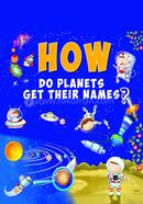 How Do Planets Get Their Names?