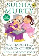 How I Taught My Grandmother to Read and Other Stories 