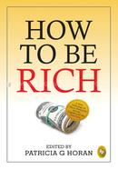 How To Be Rich