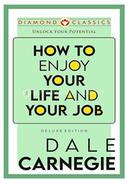 How To Enjoy Your Life and Your Job