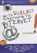 How To Unblock Everything on The Internet