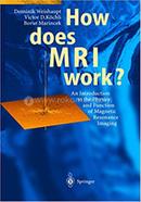 How does MRI work?