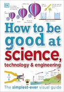 How to Be Good at Science