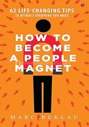 How to Become a People Magnet