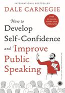 How to Develop Self-confidence and Improve Public Speaking