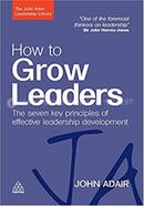 How to Grow Leaders