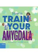 How to Train Your Amygdala