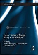 Human Rights in Europe during the Cold War