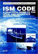 ISM Code: A Practical Guide to the Legal and Insurance Implications