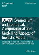 IUTAM Symposium on Theoretical, Computational and Modelling Aspects of Inelastic Media
