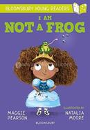 I Am Not A Frog