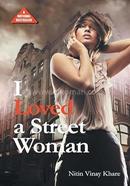 I Loved A Street Woman