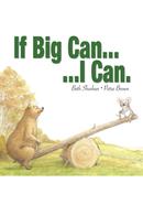 If Big Can...: ...I Can