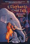 If Elephants Could Talk