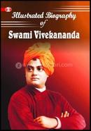 Iillustrated Biography Of Swami Vivekananda
