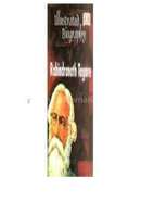 Illustrated Biography Of Rabindra Nath Tagore