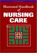 Illustrated Handbook of Nursing Care