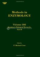 Imaging in Biological Research, Part B Volume 386 (Methods in Enzymology)