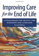 Improving Care for the End of Life: A sourcebook for health care managers and clinicians