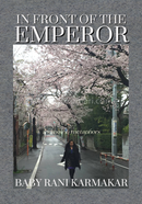 In Front Of The Emperor: Memoir And Metaphors