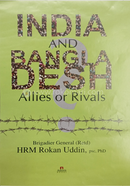 India and Bangladesh Allies or Rivals