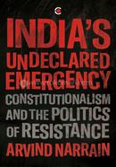 Indias Undeclared Emergency