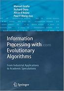 Information Processing with Evolutionary Algorithms