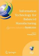 Information Technology for Balanced Manufacturing Systems