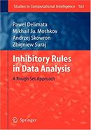 Inhibitory Rules in Data Analysis: A Rough Set Approach