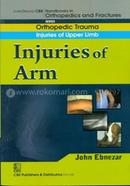 Injuries Of Arm - (Handbooks in Orthopedics and Fractures Series, Vol. 6 - Orthopedic Trauma Injuries of Upper Limb)