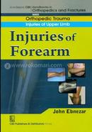Injuries of Forearm - (Handbooks in Orthopedics and Fractures Series, Vol. 8 : Orthopedic Trauma Injuries Of Upper Limb)