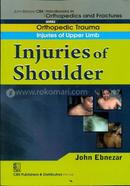 Injuries of Shoulder - (Handbooks in Orthopedics and Fractures Series, Vol. 5 : Orthopedic Trauma Injuries of Upper Limb)