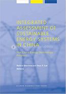 Integrated Assessment of Sustainable Energy Systms in China