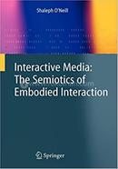 Interactive Media: The Semiotics of Embodied Interaction