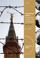 International Politics: Perspectives, Controversies and Readings