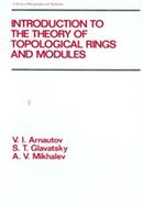 Introduction to the Theory of Topological Rings and Modules