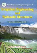 Irrigation Engineering and Hydraulic Structure