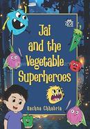 Jai and the Vegetable Superheroes 
