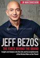 Jeff Bezos : The Force Behind the Brand