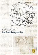 K N Malik An Autobiography